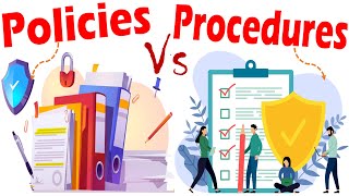 Differences between Policies and Procedures.