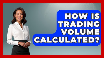 How Is Trading Volume Calculated? - Stock and Options Playbook