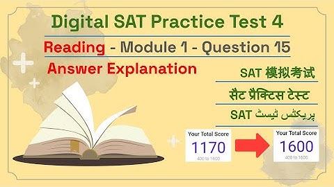 Digital SAT Practice Test 4 - Reading Module 1 - Question 15