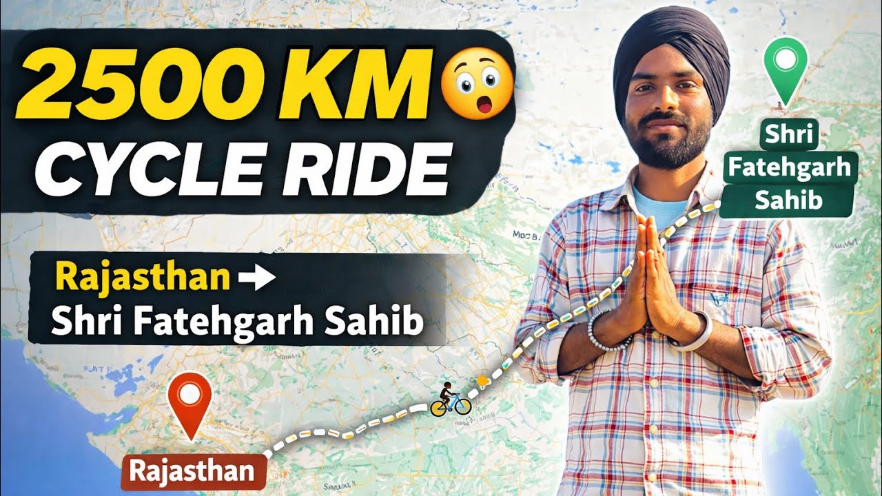 2500 KM Cycle Ride 😱 Rajasthan to Shri Fatehgarh Sahib 🚴