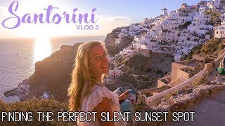 The PERFECT SUNSET SPOT in OIA, SANTORINI – Vlog 3