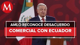 México, sin acuerdo comercial con Ecuador para 'no desamparar a productores': AMLO