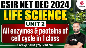 CSIR NET DEC 2024 | Life Science | All enzymes And Proteins Of Cell Cycle In 1 Class | Dr Lalit Pal
