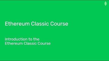 Ethereum Classic Course: Introduction