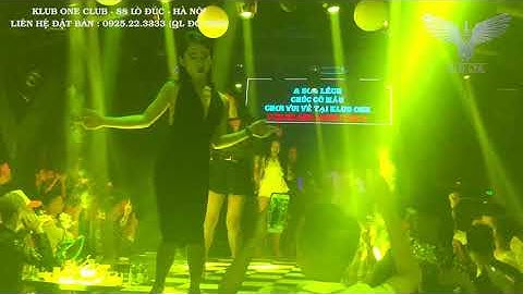 (KLUB ONE) "ĐỪNG NHƯ THÓI QUEN" CƠ TRƯỞNG SEXY CĂNG CỰC !