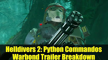 Helldivers 2: Python Commandos Warbond Trailer Breakdown