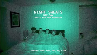 Wax Jaw - Night Sweats (Official Video)