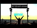 Better Days Ahead Trailer  - Encounter