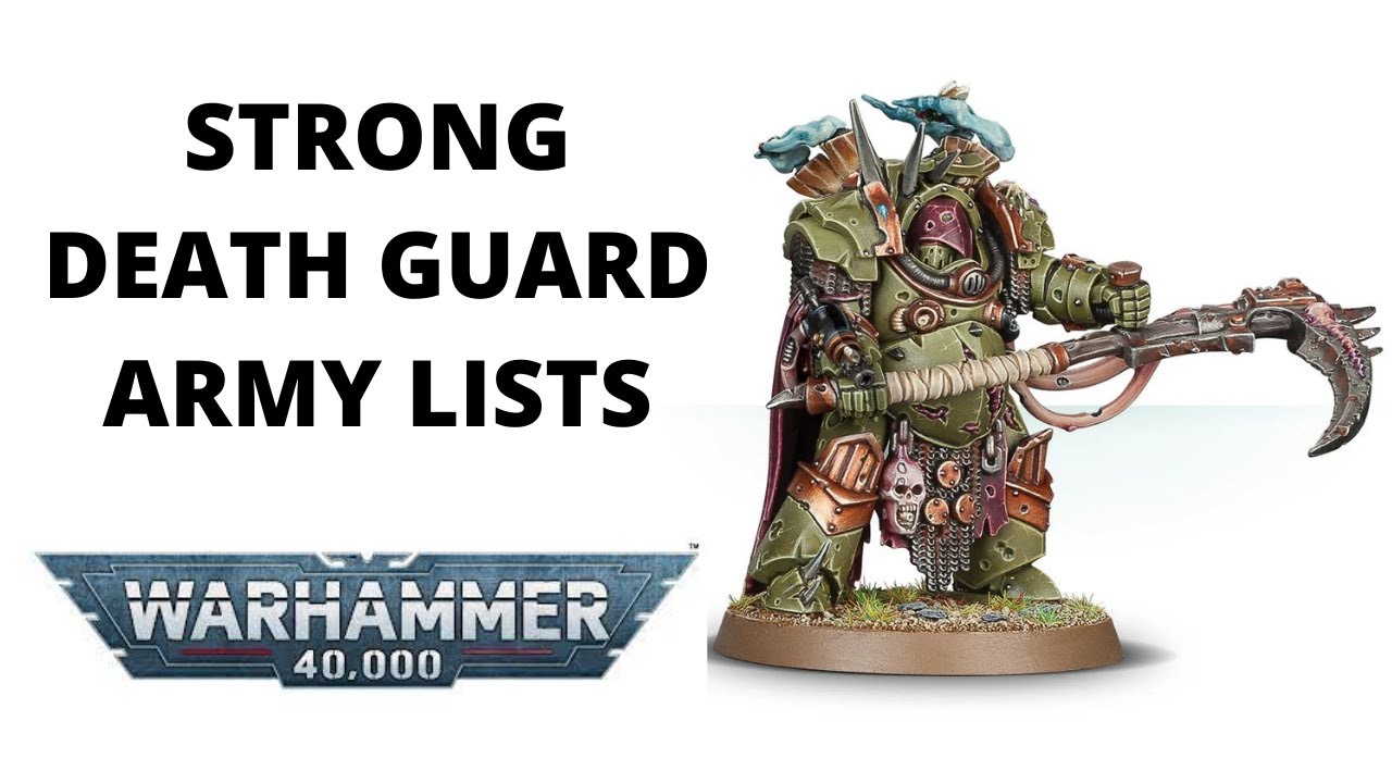 Three Strong Death Guard Army Lists Competitive Army List Ideas YouTube