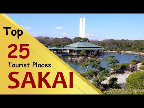 "SAKAI" Top 25 Tourist Places | Sakai Tourism | JAPAN