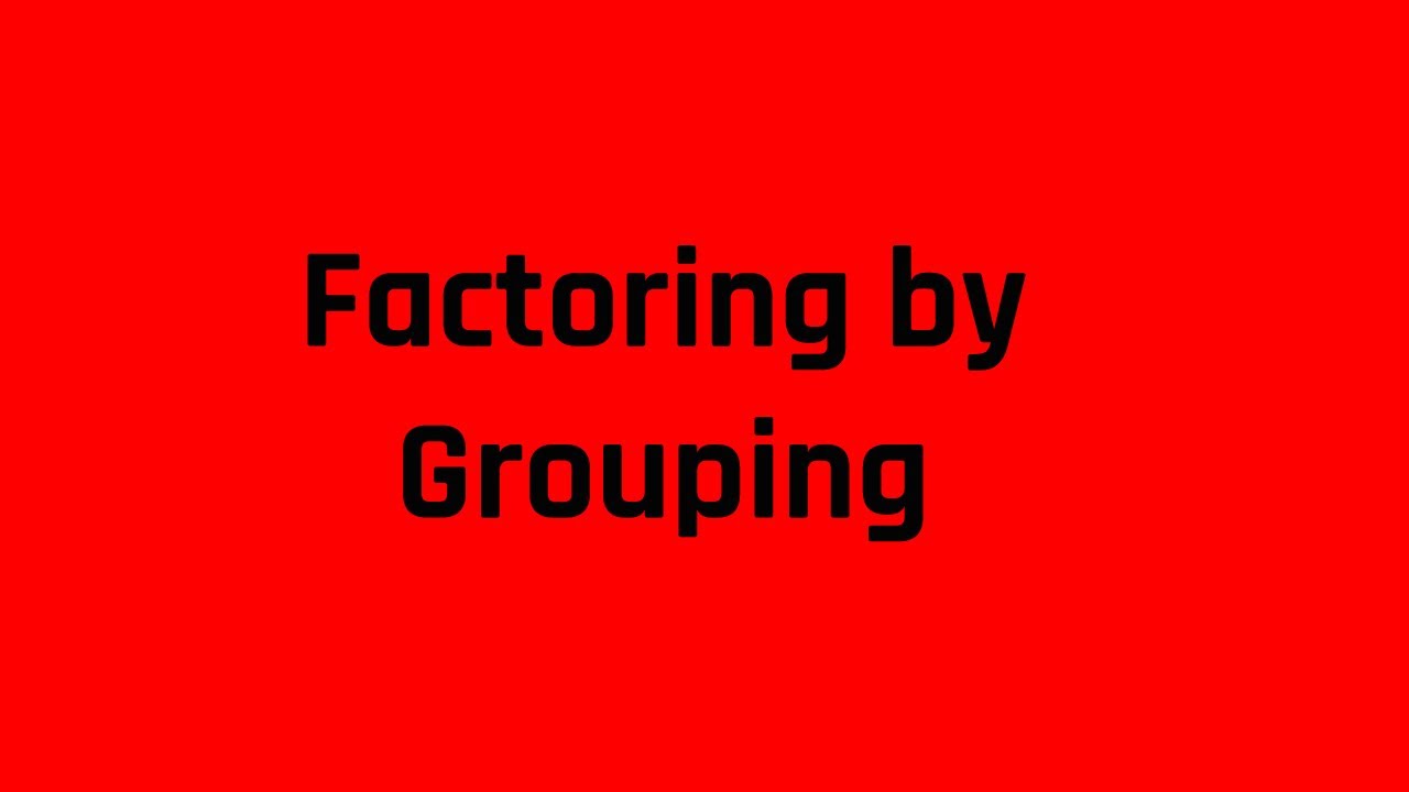 Factoring by Grouping: A Factoring Technique You Should Know for the ASVAB