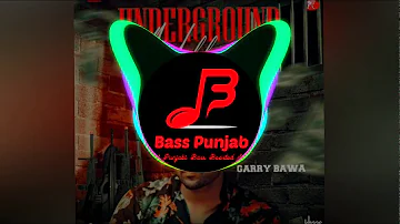 Underground | Garry Bawa | Latest punjabi Song 2019 | Bass Boosted Song | Bass Punjab (BP)