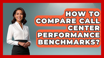 How To Compare Call Center Performance Benchmarks? - Call Center Pro Strategies