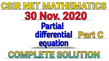 CSIR NET MATHEMATICS || 30 NOV. 2020 || PARTIAL DIFFERENTIAL EQUATION || PART C || SOLUTION