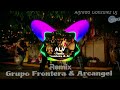ALV - Grupo Frontera & Arcangel [Cumbia Norteña Remix]By Alfredo González DJ