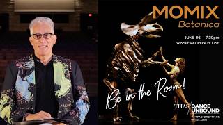 Charles Santos on Momix's BOTANICA | June 6 | Winspear Opera House