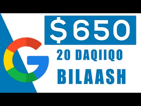 Ka Samee $650 Daqiiqad Walba Google (Sidee Online Lacag Looga Sameeyaa)