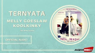 Melly Goeslaw feat. Koolkinky - Ternyata | Official Audio