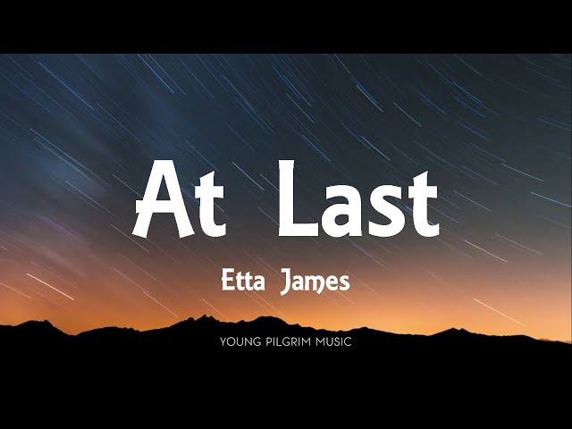 Etta James - At Last (Lyrics) class=