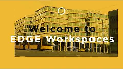 EDGE Workspaces Grand Central Berlin - HOSPITALITY episode #1