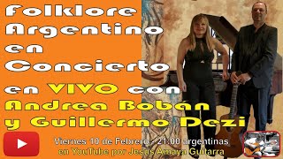 Folklore Argentino en Concierto - Andrea Bobán y Guillermo Dezi Codaro en VIVO...