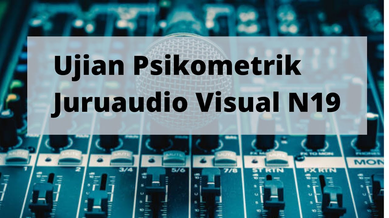 Contoh Soalan Peperiksaan Online Juruaudio Visual N19 