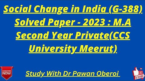 Social Change in India (G-388) Solved Paper - 2023 : M.A Second Year Private(CCS University Meerut)