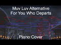 For You Who Departs (旅立つ君に) - Muv Luv Alternative OST (Piano)