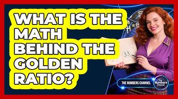 What Is The Math Behind The Golden Ratio?