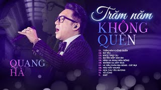 Download Lagu QUANG HÀ - Album Trăm Năm Không Quên | Bản hit một thời của 8x 9x đời đầu MP3 Download Lagu QUANG HÀ - Album Trăm Năm Không Quên | Bản hit một thời của 8x 9x đời đầu MP3