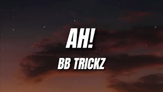 Watch Bb Trickz Ah video