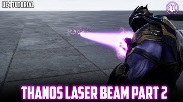 UE4: Thanos TUTORIAL #3 | Laser Beam (part 2)