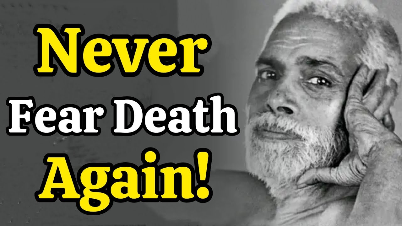 Know this and You Will Never Fear Death Again || Ramana Maharshi ...