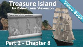 Chapter 08 - Treasure Island by Robert Louis Stevenson - At The Sign Of The Spy-Glass