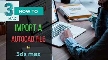 How to import an autocadd file in 3ds max in hindi /autocad to 3ds max import settings