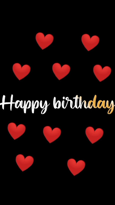 🥀Happy birthday whatsapp status 🎂🥳🎁 black screen birthday status 🥳birthday song status #shorts