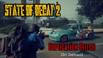 Duplication Glitch Tutorial - State of Decay 2 - Duplicate Anything!