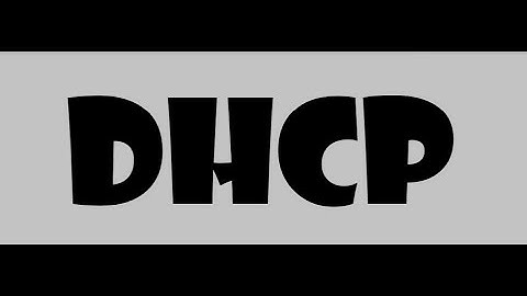 DHCP Practice - Dynamic Host Configuration Protocol