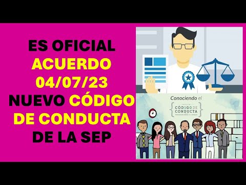 Soy Docente: ACUERDO 04/07/23 // NUEVO CÓDIGO DE CONDUCTA DE LA SEP