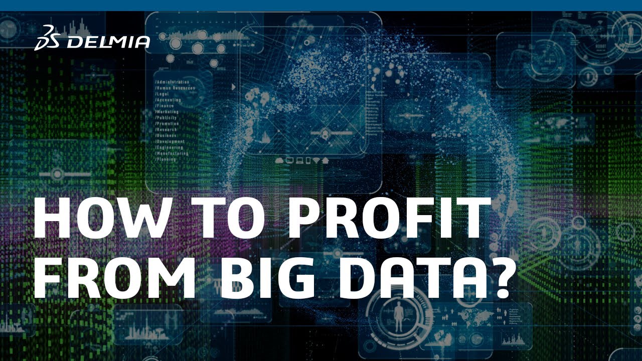 How to Profit from Big Data? | DELMIA Quintiq