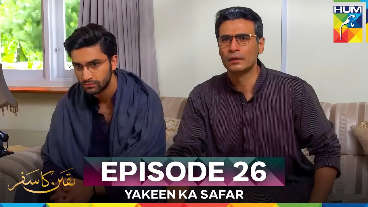 Yakeen Ka Safar Episode 26 — Transcript
