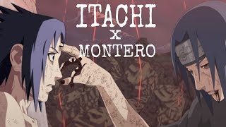ITACHI -[AMV]  MONTERO (call me by your name)