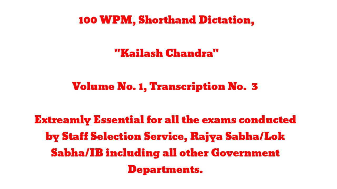 100 WPM, Shorthand Dictation, Kailash Chandra, Volume 1, Transcription No  3