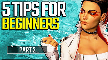 5 Tips for Beginners Part 2 - Apex Legends For Beginners