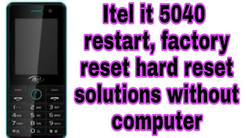 How to factory reset hard reset itel it5040 without computer pc full solutions