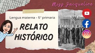 El relato histórico - Qué es, cuál es su estructura y dónde buscar ejemplos