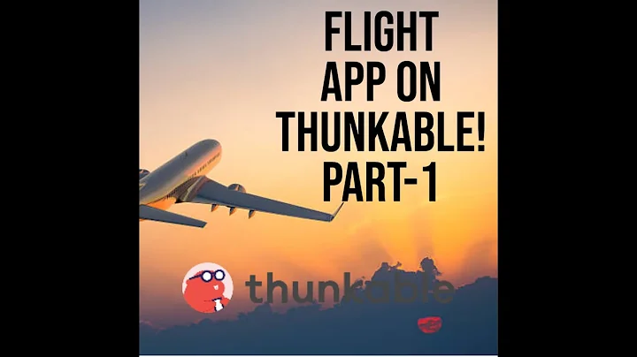 Flight app in Thunkable! | Part1 | Starting with Thunkable!