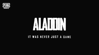 Aladdin | It Was Never Just A Game | PUBG MOBILE Pakistan Official