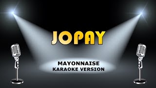 Jopay Fresh Upload Karaoke Version Mayonnaise OPM #PinoyRock