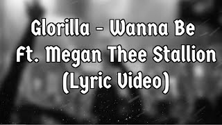 GloRilla - Wanna Be Feat. Megan Thee Stallion (Lyric Video)